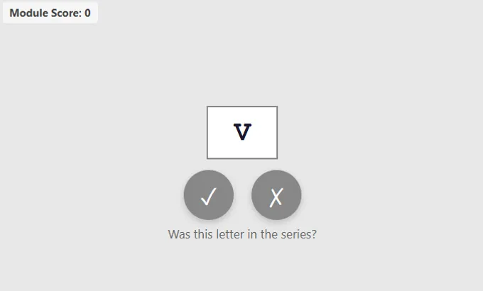 Letter Memory: recognition phase with a single letter and checkmark/X buttons